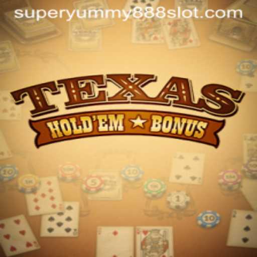 Exploring the Excitement of Texas Hold'em Bonus: A Fresh Take with Superyummy888